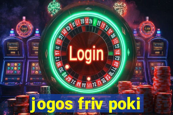 jogos friv poki